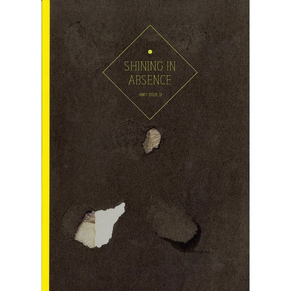 Amc2 Journal Issue 12: Shining in Absence, (Paperback)