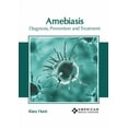 thumbnail image 1 of Amebiasis: Diagnosis, Prevention and Treatment, (Hardcover), 1 of 1