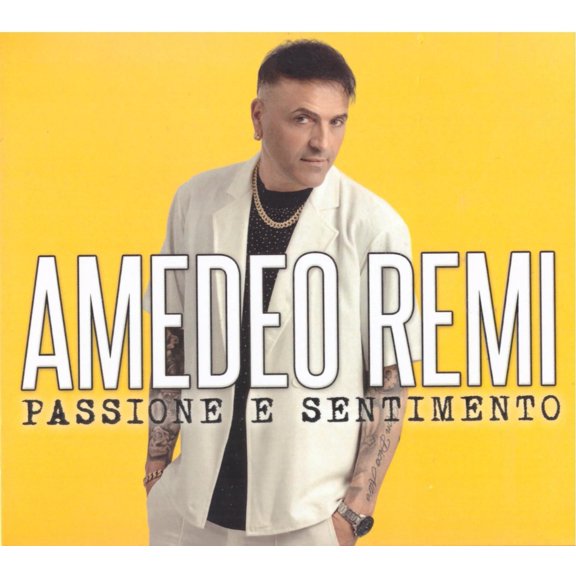 Remi Amedeo Amedeo Remi - Passione e Sentimento (CD)