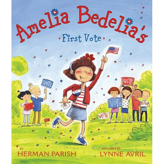 Amelia Bedelia: Amelia Bedelia's First Vote (Hardcover)