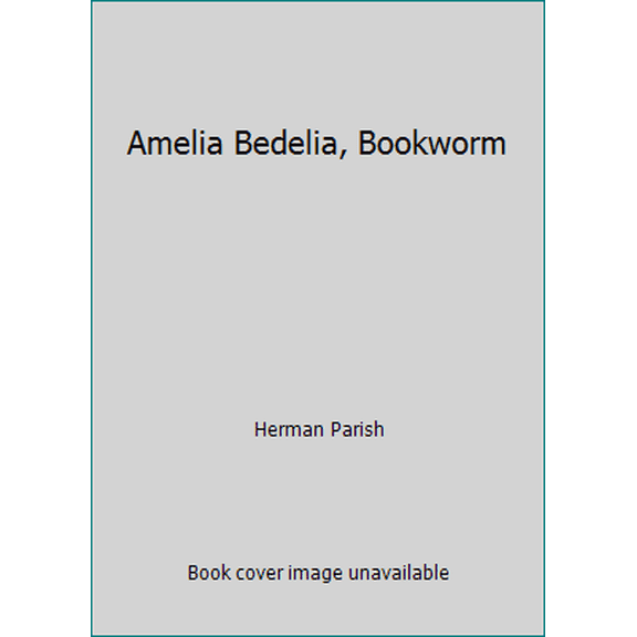 Pre-Owned Amelia Bedelia, Bookworm (Paperback) 0439576601 9780439576604