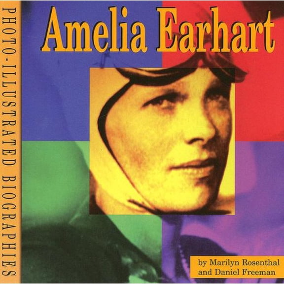 Pre-Owned Amelia Earhart: A Photo-Illustrated Biography (Paperback) 0736884211 9780736884211