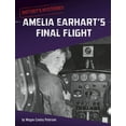 thumbnail image 1 of History's Mysteries Amelia Earhart's Final Flight, (Hardcover), 1 of 1