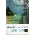 thumbnail image 1 of Pre-Owned Amelia Earhart's Shoes: Is the Mystery Solved? (Hardcover) 0759101302 9780759101302, 1 of 1