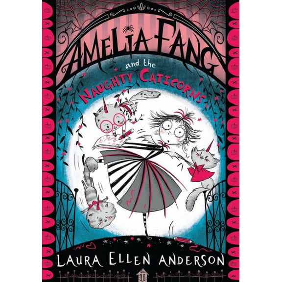 Amelia Fang and the Naughty Caticorns (Paperback) by Laura Ellen Anderson