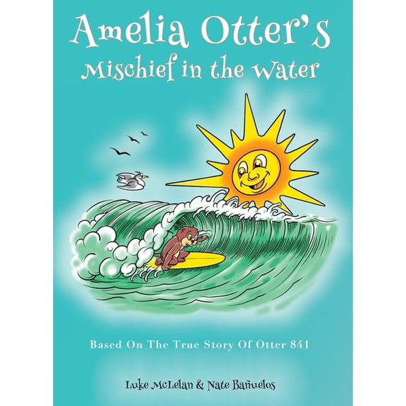 Amelia Otter's Mischief In The Water, (Hardcover)