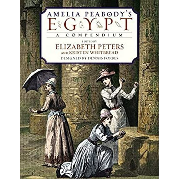 Pre-Owned Amelia Peabody's Egypt: A Compendium (Hardcover) 0060538112 9780060538118