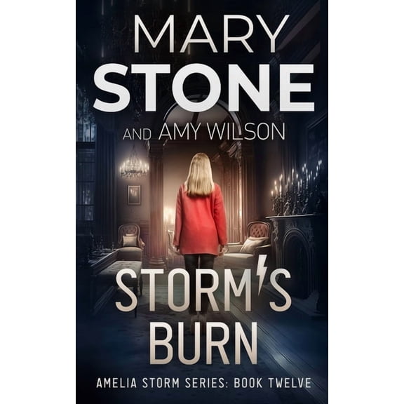 Amelia Storm Storm's Burn, Book 12, (Paperback)