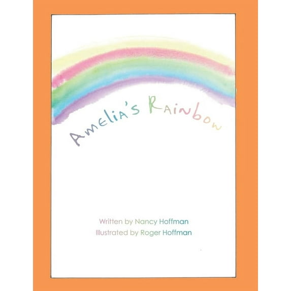 Amelia's Rainbow, (Paperback)