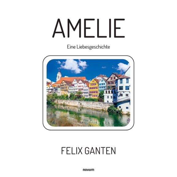 Amelie: Eine Liebesgeschichte, (Paperback)