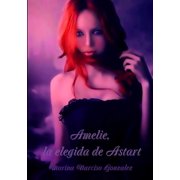 Amelie, la elegida de Astart, Paperback