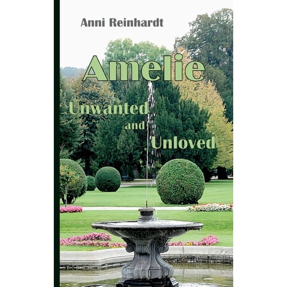 Amelie - unwanted and unloved, (Paperback)
