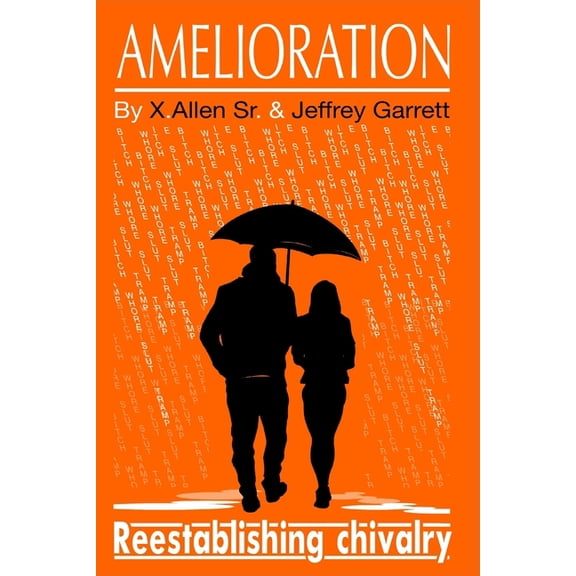 Amelioration: Reestablishing Chivalry, (Paperback)