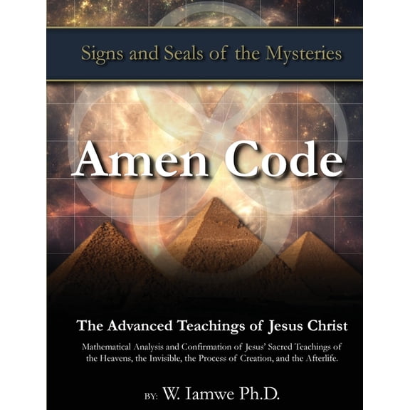 Amen Code: The Advanced Teachings of Jesus Christ, (Paperback)