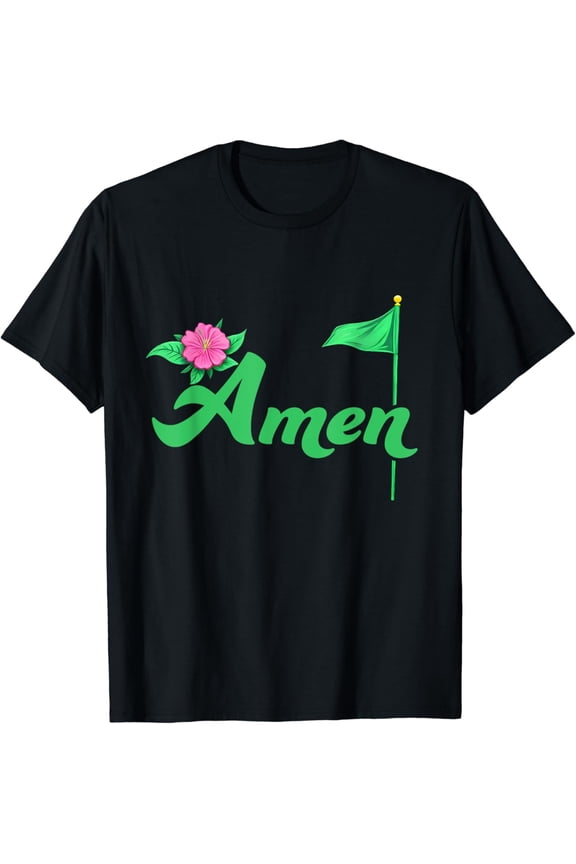 Amen Floral Master Golfer Golf Love Golf Flower Azaleas T-Shirt