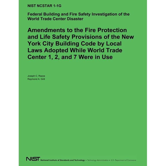 Amendements to the Fire Protection and Life Safety Provisions of the New York City Building Code by Local Laws Adopted While World Trade Center 1,2 and 7 Were in Use