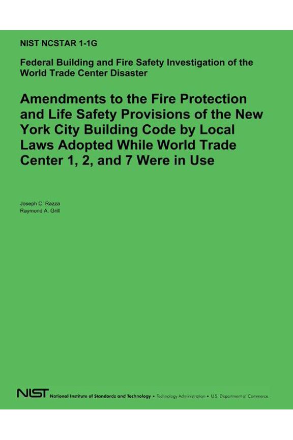 Amendements to the Fire Protection and Life Safety Provisions of the New York City Building Code by Local Laws Adopted While World Trade Center 1,2 and 7 Were in Use