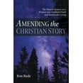 thumbnail image 1 of Amending the Christian Story (Paperback), 1 of 1