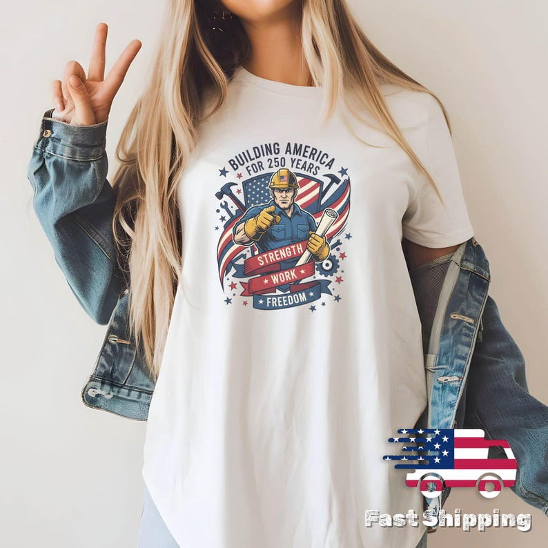 America 250 Construction Worker Shirt Building America 4th of July For ...