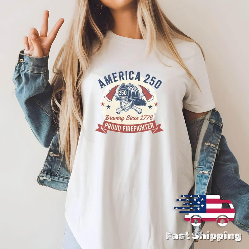 America 250 Firefighter T-Shirt, Proud Firefighter Patriotic Shirt ...