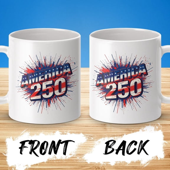 America 250 Mug, US Patriotic Gift, Independence Day Coffee Cup, USA 250th Anniversary Mug, American Celebration Tea Mug