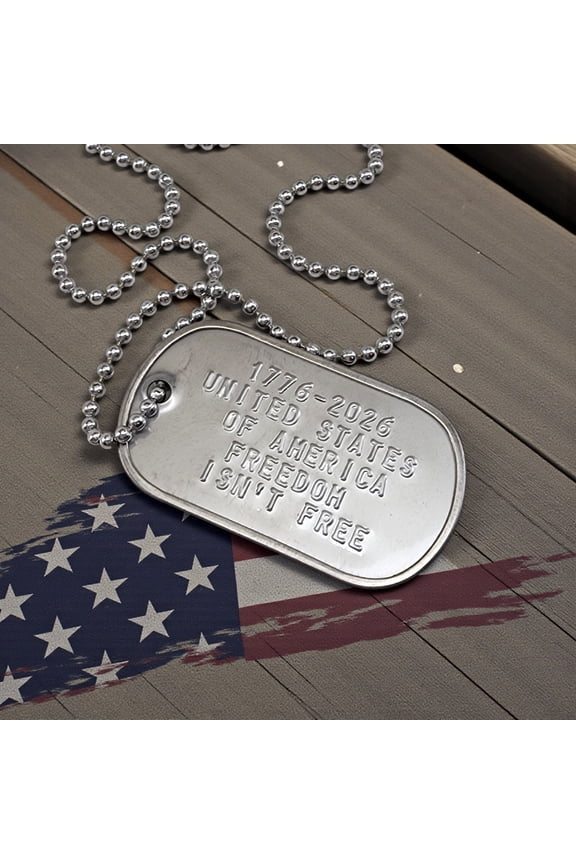 America 250 Stamped Dog Tag Necklace Freedom Is Not Free