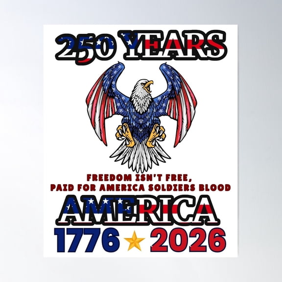 America 250 Years Bald Eagle USA 1776 Poster Wall Art Print