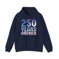 thumbnail image 1 of America 250 Years USA Patriotic Heritage Event Celebration Hoodie, for men & women, up to size 5XL, 1 of 3