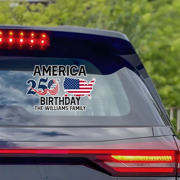 America 250th Birthday Personalized Car Window Decal – 1776–2026 USA Anniversary Transparent Vinyl Decal with Custom Family Name