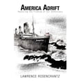 thumbnail image 1 of America Adrift: Restoring the Promise of our Democracy  Paperback  Lawrence Rosencrantz, 1 of 1