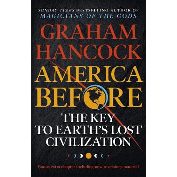 Pre-Owned America Before Key Earths Lost Civilizat (Paperback) 1473660580 9781473660588