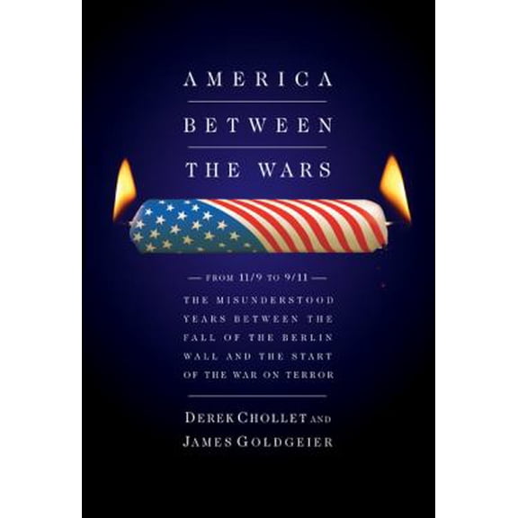 Pre-Owned America Between the Wars: From 11/9 to 9/11 (Hardcover) 1586484966 9781586484965