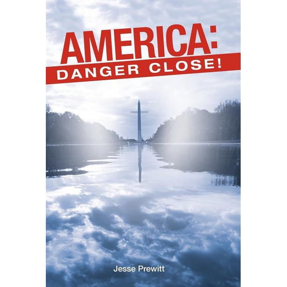 America : Danger Close!: (Will It Be) Revival or Revolution? (Hardcover)