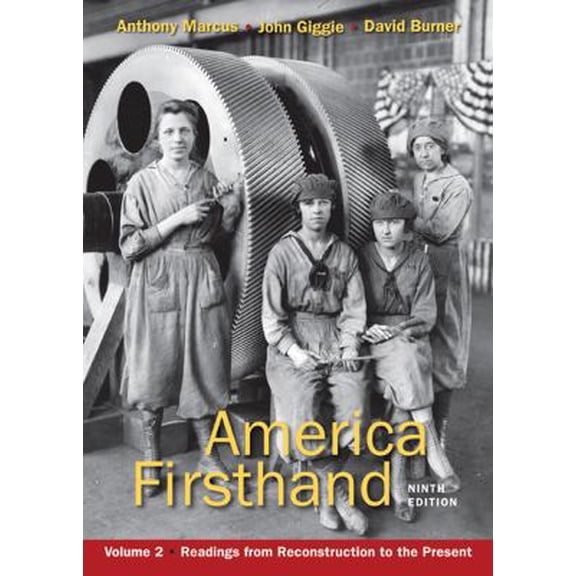 Pre-Owned America Firsthand, Volume Two: Readings from Reconstruction to the Present (Paperback) 0312656416 9780312656416