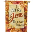 thumbnail image 1 of America Forever Fall For Jesus He Never Leaves House Flag 28 x 40 inch Fall Leaves Autumn Foliage Thanksgiving Religious Bible Cross Yard Outdoor Double Sided Decoration, 1 of 5