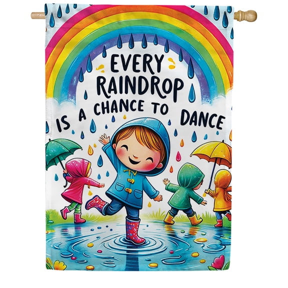 America Forever Joyful Raindrops House Flag, 28 x 40 inch Double Sided, Every Raindrop Chance to Dance Rainbow Children Rain Play Puddles Spring Outdoor Yard Decor
