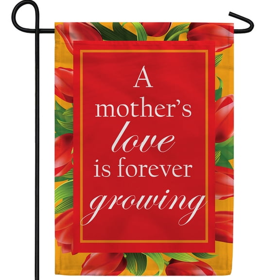 America Forever A Mothers Love Is Vibrant Garden Flag, 12.5 x 18 inch Double Sided, Mothers Day Forever Growing Love Quote, Holiday Outdoor Yard Decorative Floral Flag