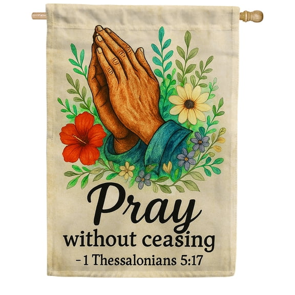 America Forever Praying Hands Floral House Flag, 28 x 40 inch Double Sided, Pray Without Ceasing, 1 Thessalonians 5:17, Christian Prayer Decor, Religious Spring Flag