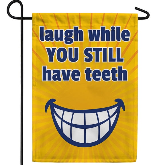 America Forever Your Toothy Laugh Garden Flag, 12.5 x 18 inch Double Sided, Funny Dental Humor Flag, Aging Joke, Smile While You Can, Cheerful Yard Decor