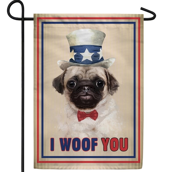 America Forever Uncle Sam Pug Garden Flag, 12.5 x 18 inch Double Sided, Patriotic 4th of July Dog, I Woof You USA Pet Lover Outdoor Yard Decorative Flag
