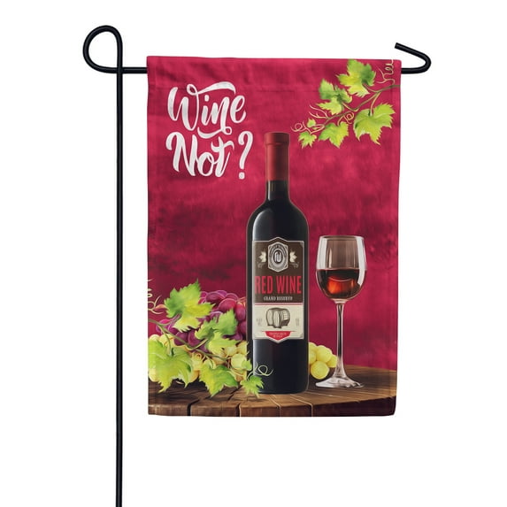 America Forever Wine Not? Garden Flag 12.5 x 18 inches Red Wine Bottle Grapes Vines Fruit Double Sided Summer Drinking Seasonal Yard Outdoor Decorative Happy Hour Garden Flag