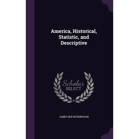 America, Historical, Statistic, and Descriptive (Hardcover)