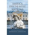 thumbnail image 1 of America Is John the Baptist of Nations: The Last Nation to Be Created by Jesus (Hardcover), 1 of 1