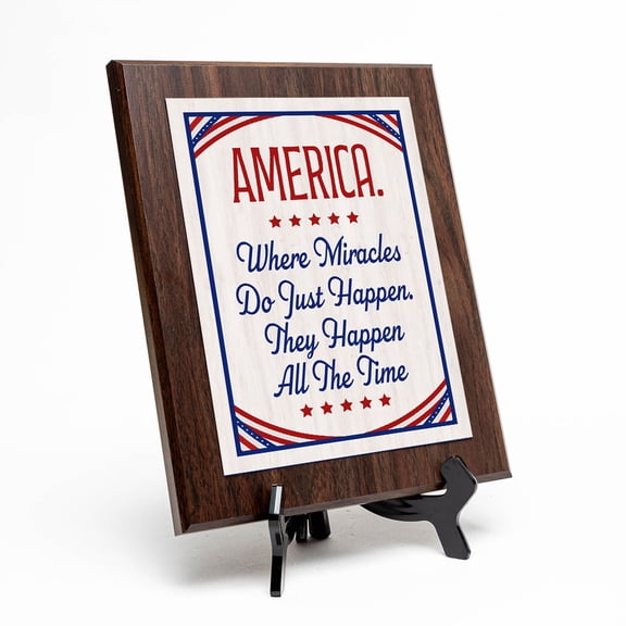 America. Where Miracles Do Just Happen. They Happen All The Time Patriotic, Wooden Frame 9x12 Decorative Wall Plaque With Easel Acrylic Stand | Patriotic Home & Office Decor