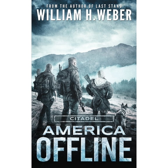 America Offline America Offline: Citadel (A Post-Apocalyptic Survival Series), Book 3, (Paperback)