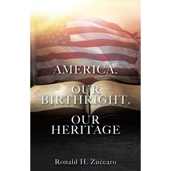 America, Our Birthright, Our Heritage (Paperback)