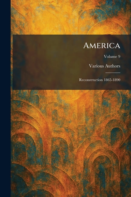America: Reconstruction 1865-1890, (Paperback)