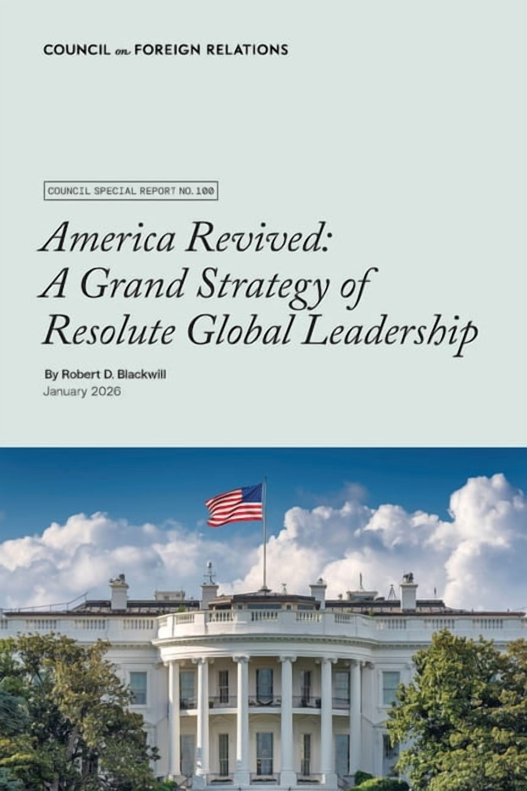 America Revived: A Grand Strategy of Resolute Global Leadership ...