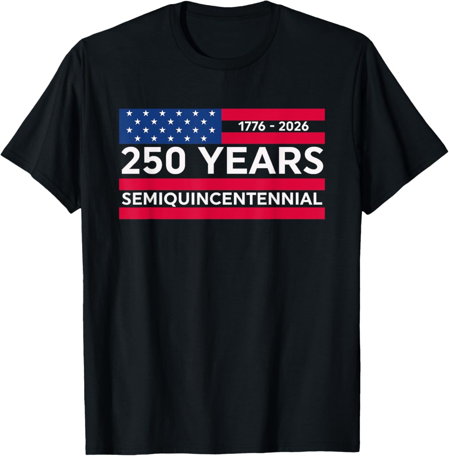 America Semiquincentennial July 4 2026 250 Years Of Freedom T-Shirt ...