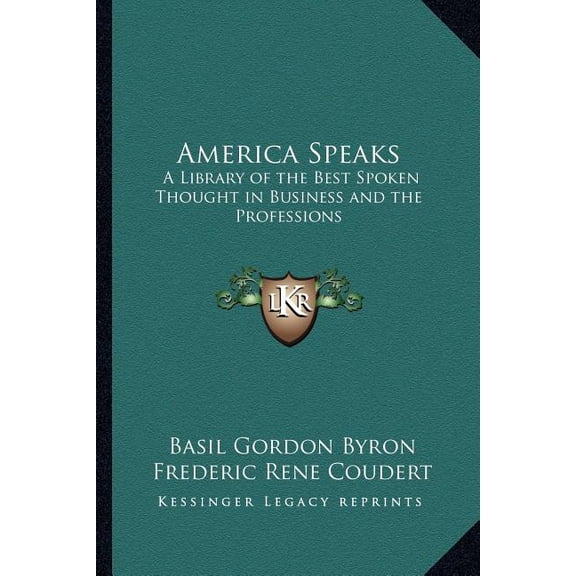 America Speaks : A Library of the Best Spoken Thought in Business and the Professions (Paperback)